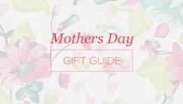 Mother's Day Gift Guide 2015 REVIEWED AND SELECTED FOR EXCELLENCE 1